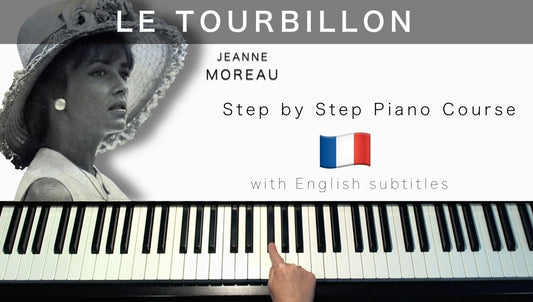Le Tourbillon - Jeanne Moreau - Piano Course