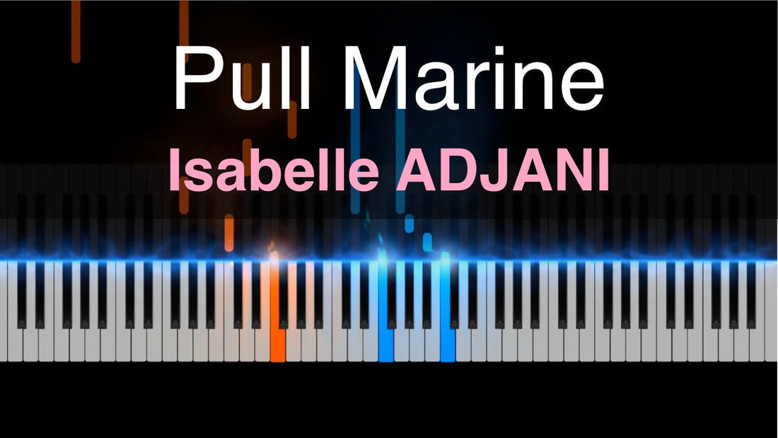 Pull Marine - Isabelle Adjani - Synthesia-type Piano Tutorial