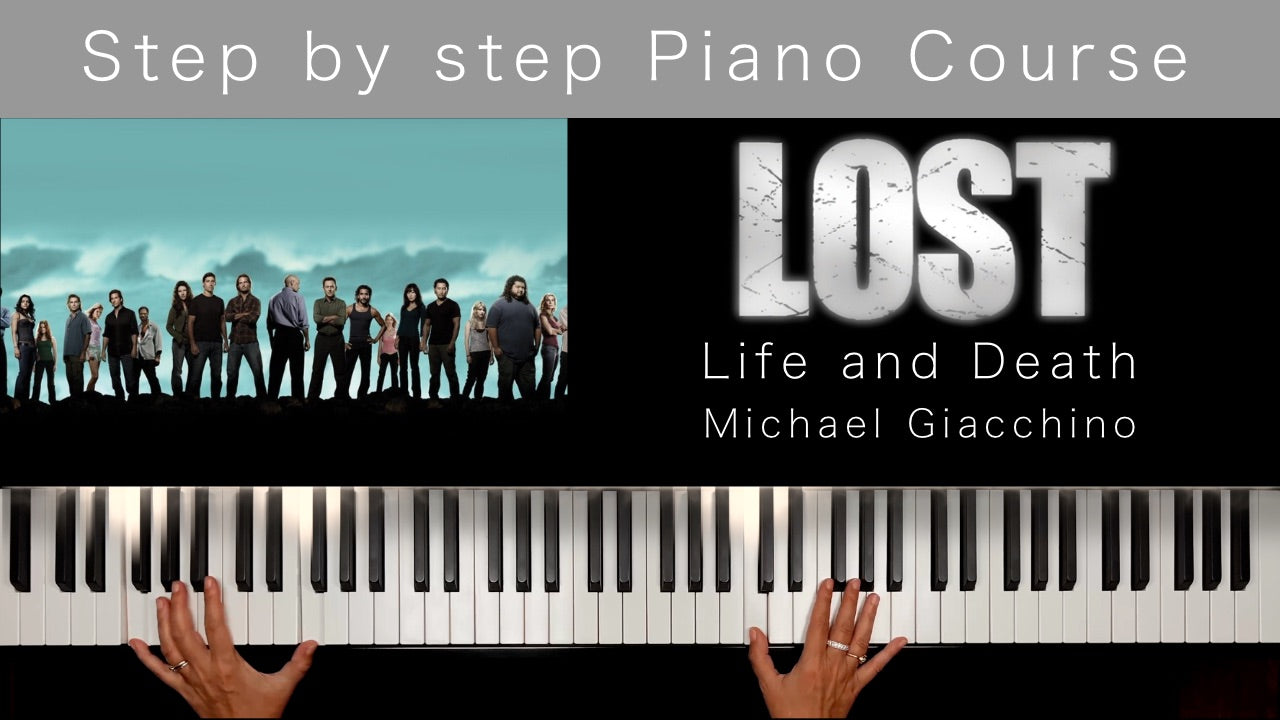 Life and Death - Lost - Michael Giacchino - Piano Course
