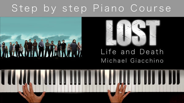 Life and Death – MICHAEL GIACCHINO – Piano Course