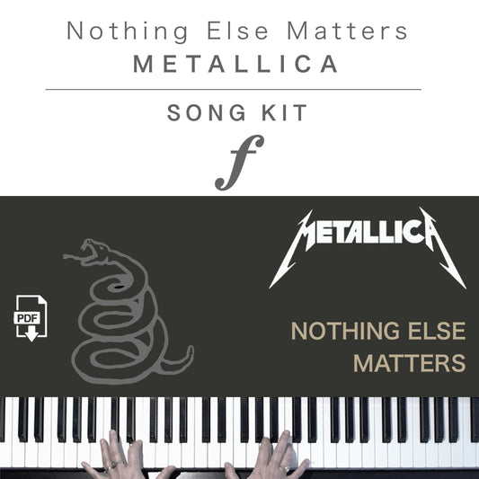 Piano Kit with all the learning resources you need to learn and master “Nothing Else Matters” on piano.