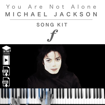 Piano Kit with all the learning resources you need to learn and master “You are not Alone” on piano.