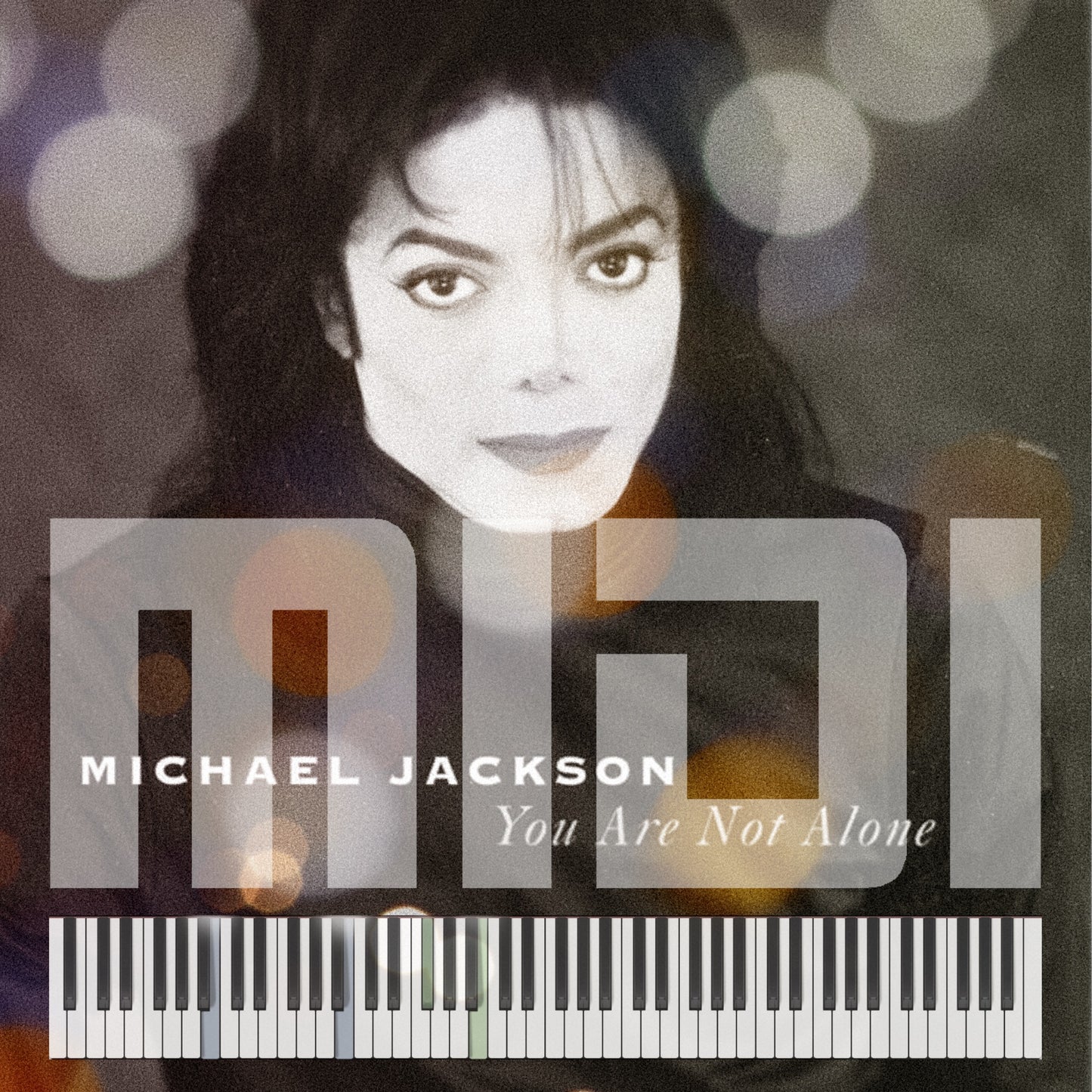 You are not Alone - Michael Jackson -Piano MIDI File Download